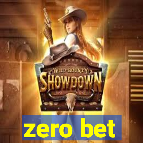 zero bet